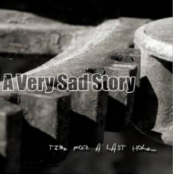 A Very Sad Story : Time for a Last Hole